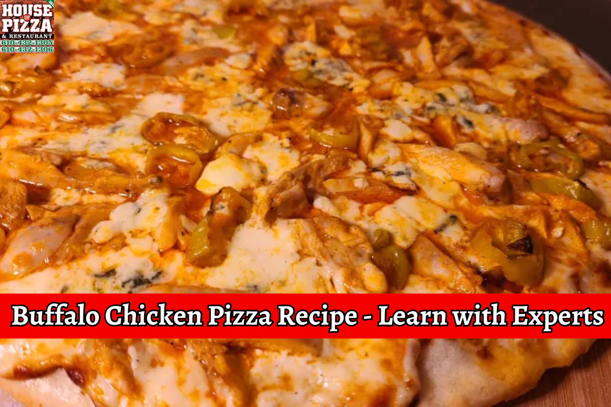 Buffalo Chicken Pizza Recipe - Learn with Experts