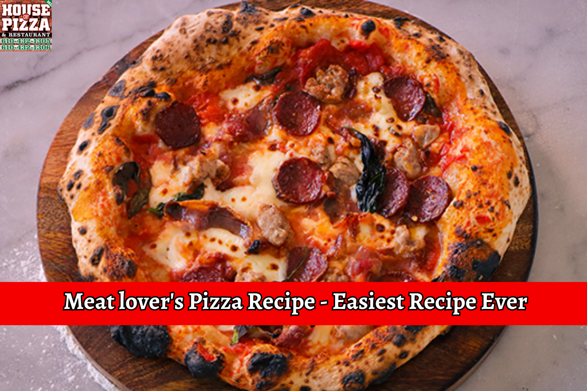 Meat lover's Pizza Recipe - Easiest Recipe Ever