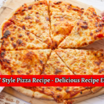 NY Style Pizza Recipe - Delicious Recipe Ever