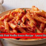 Pasta with Pink Vodka Sauce Recipe - Learn like a Pro