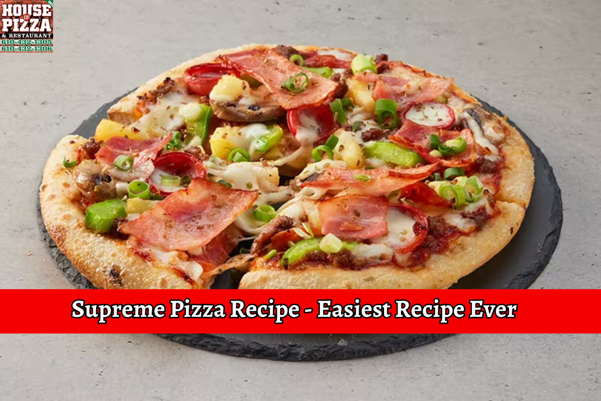 Supreme Pizza Recipe - Easiest Recipe Ever